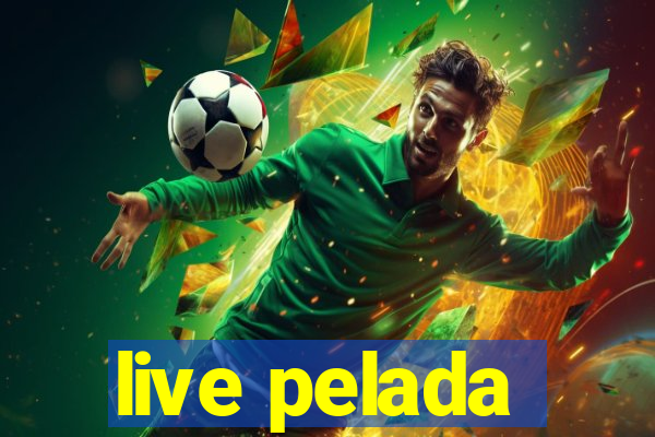 live pelada