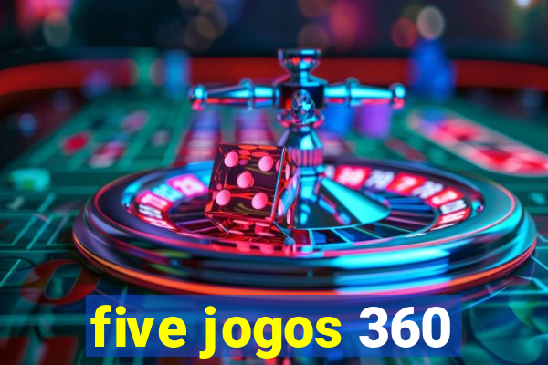 five jogos 360