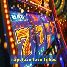 napoleão teve filhos