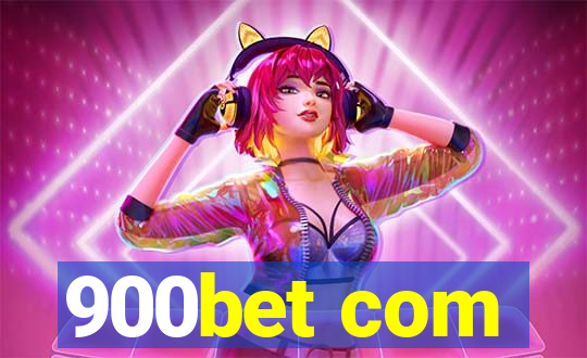 900bet com