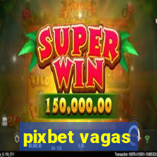 pixbet vagas