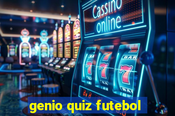 genio quiz futebol