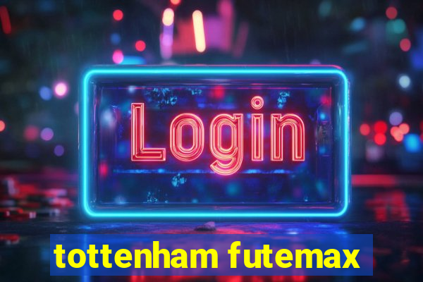 tottenham futemax