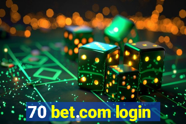 70 bet.com login