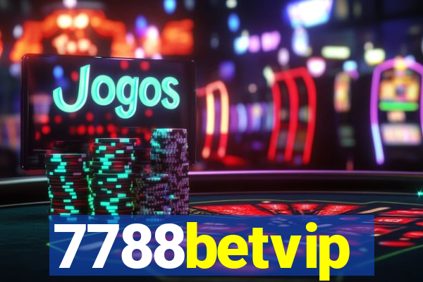 7788betvip