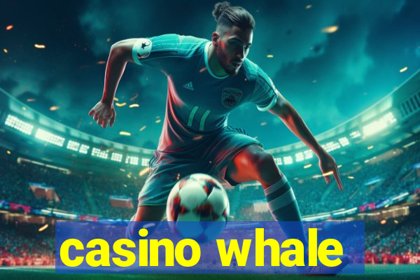 casino whale