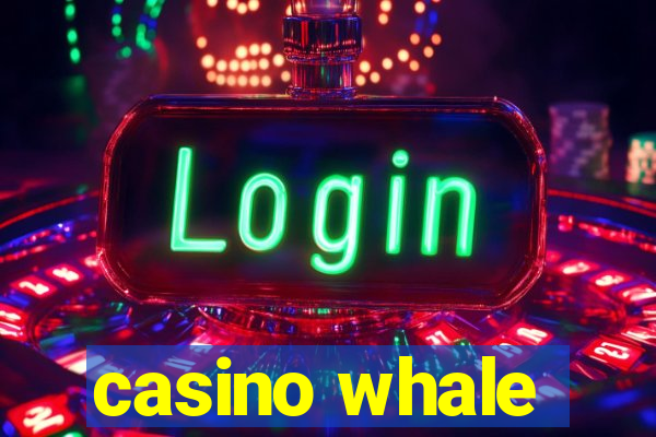 casino whale