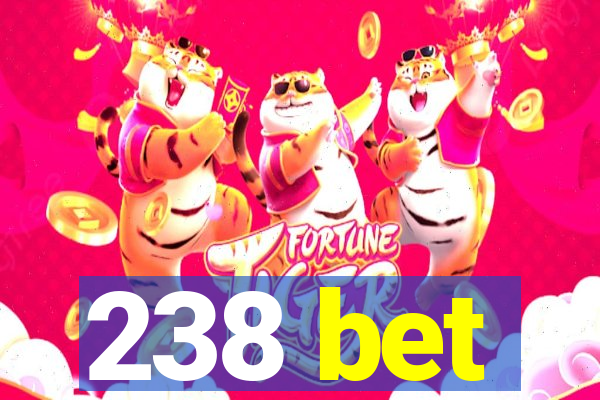 238 bet