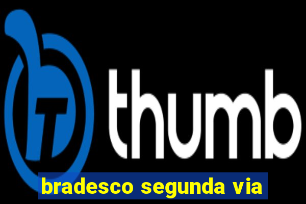 bradesco segunda via