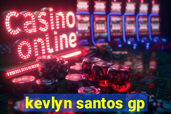 kevlyn santos gp