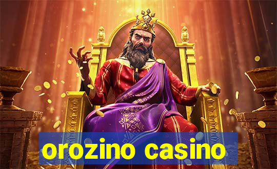 orozino casino