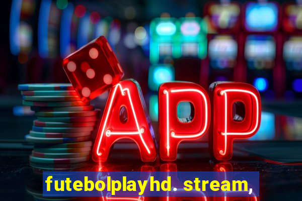 futebolplayhd. stream,