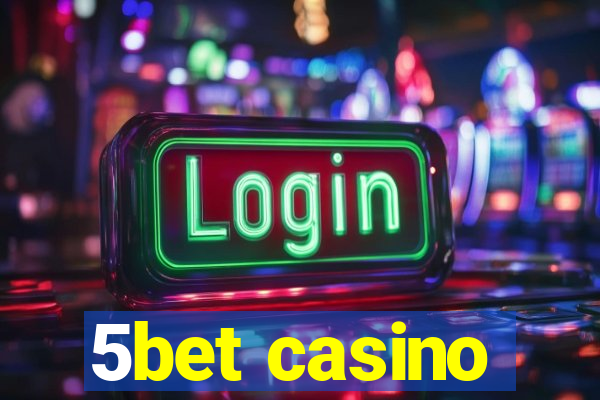 5bet casino