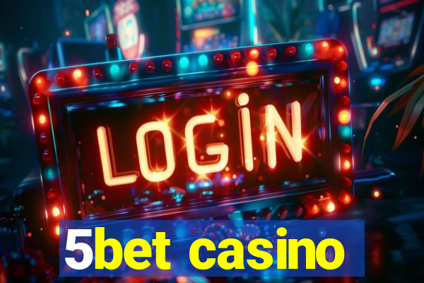 5bet casino