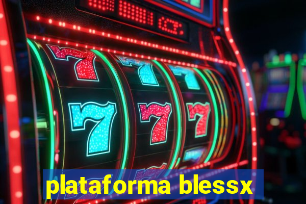 plataforma blessx