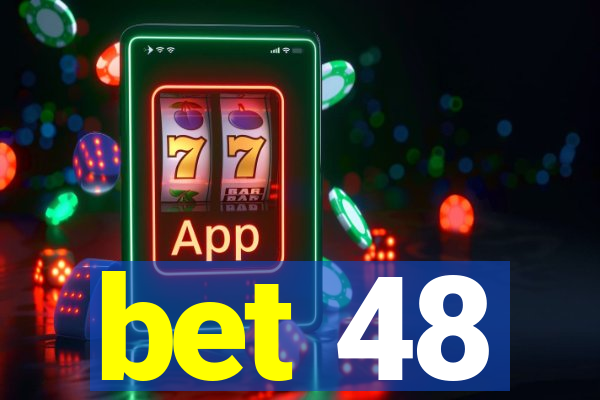 bet 48