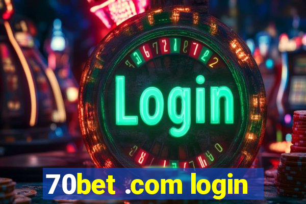 70bet .com login