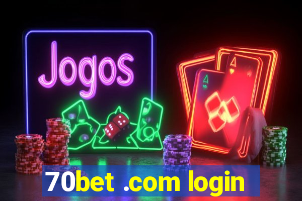 70bet .com login