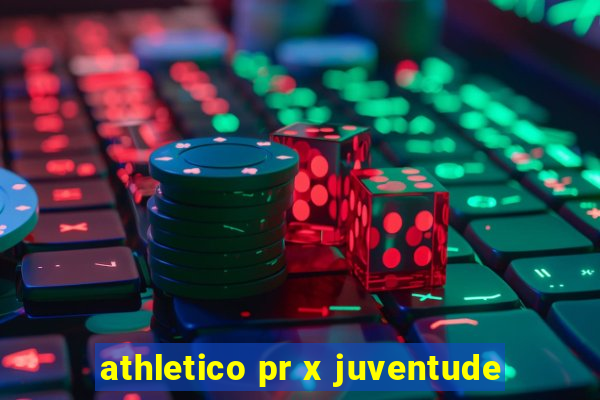 athletico pr x juventude