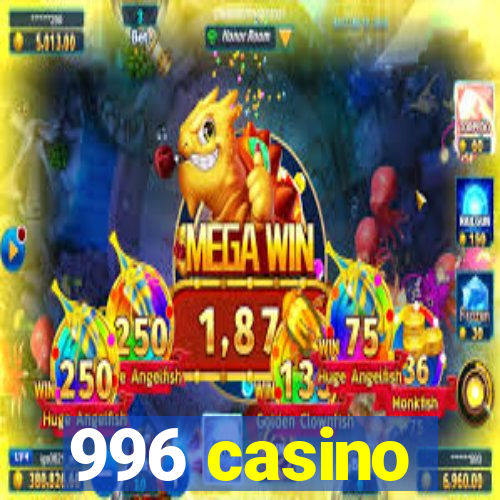 996 casino