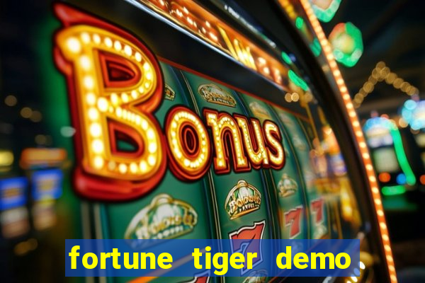 fortune tiger demo bet maxima