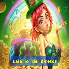 salario de diretor de escola estadual