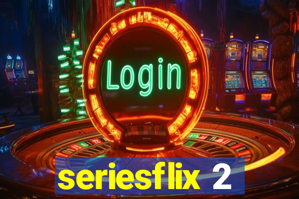 seriesflix 2