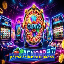 portal oclick resultados