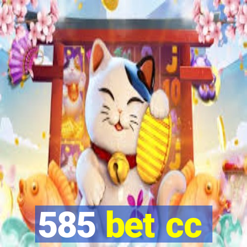 585 bet cc