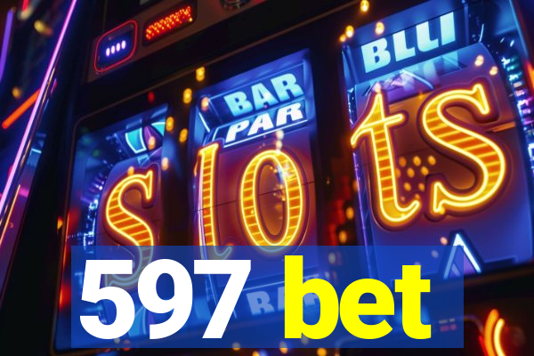 597 bet