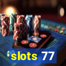 slots 77