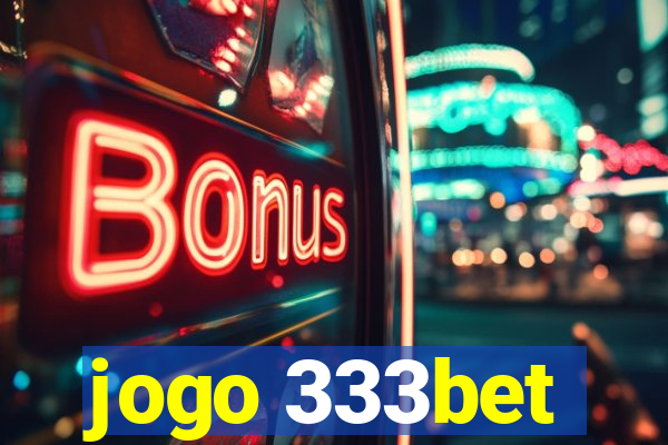 jogo 333bet