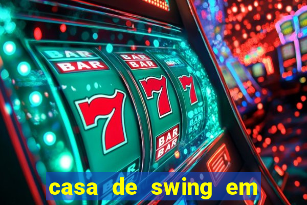 casa de swing em foz do igua莽u