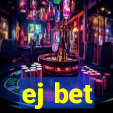 ej bet