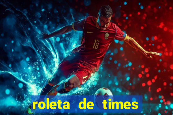 roleta de times champions league