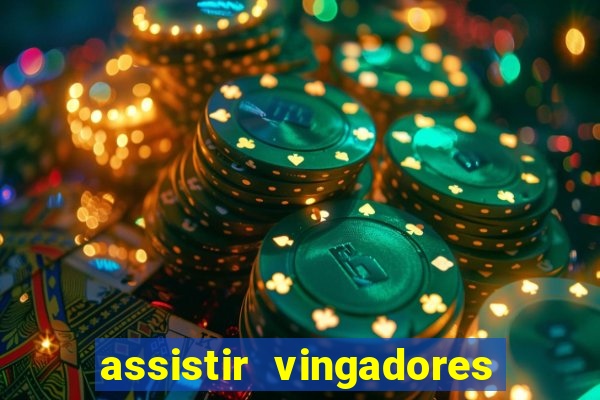 assistir vingadores ultimato filme completo dublado