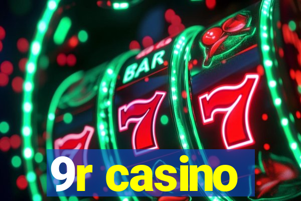 9r casino