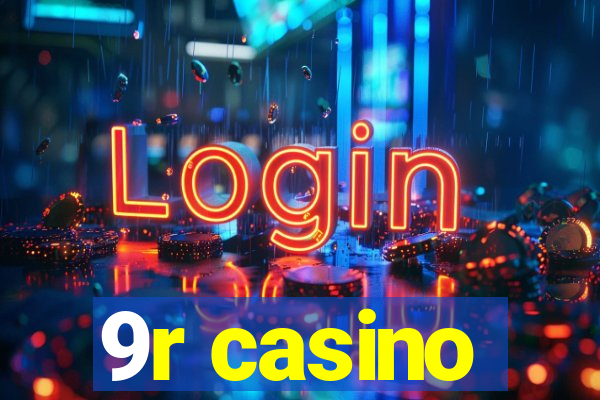 9r casino