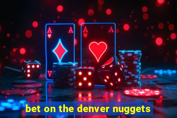 bet on the denver nuggets