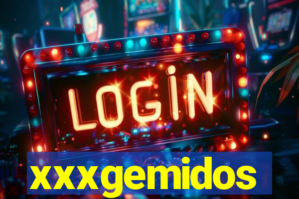 xxxgemidos