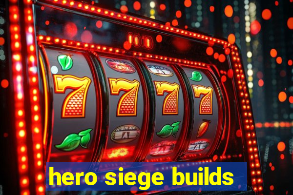 hero siege builds