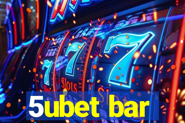 5ubet bar