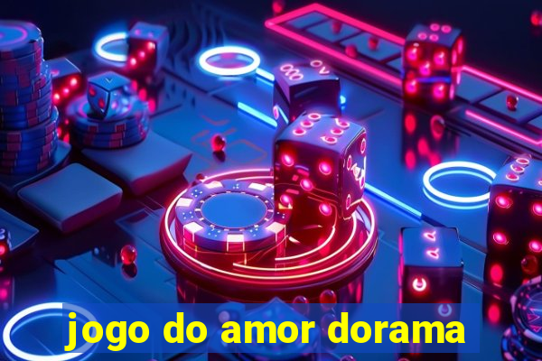 jogo do amor dorama