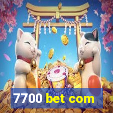 7700 bet com