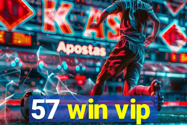 57 win vip