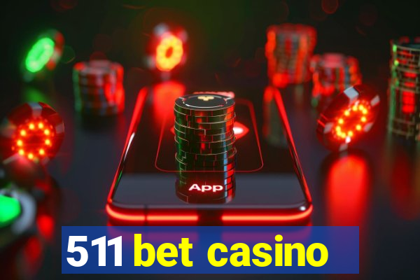 511 bet casino