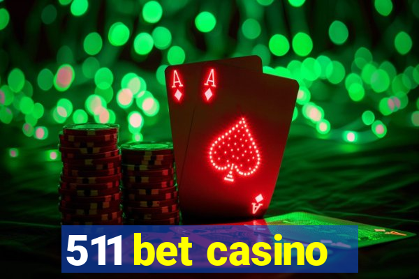 511 bet casino