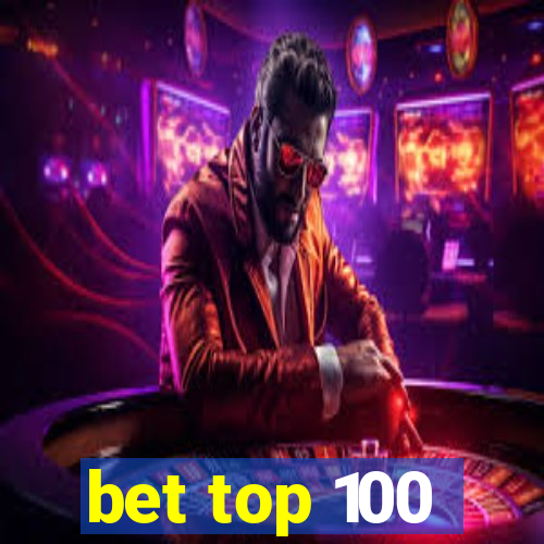 bet top 100