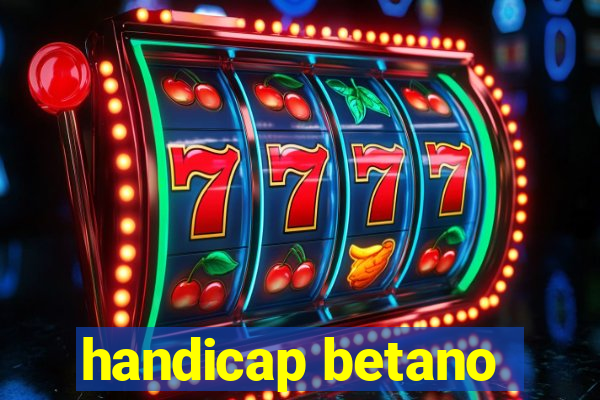 handicap betano