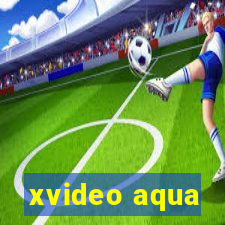 xvideo aqua